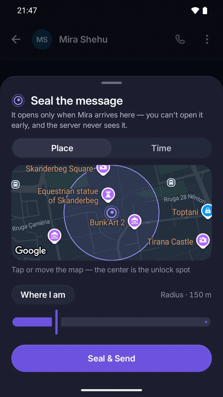 The “Seal the message” sheet: it opens only when Mira arrives here; Place or Time, the map with a 150 m radius, and Seal & Send.