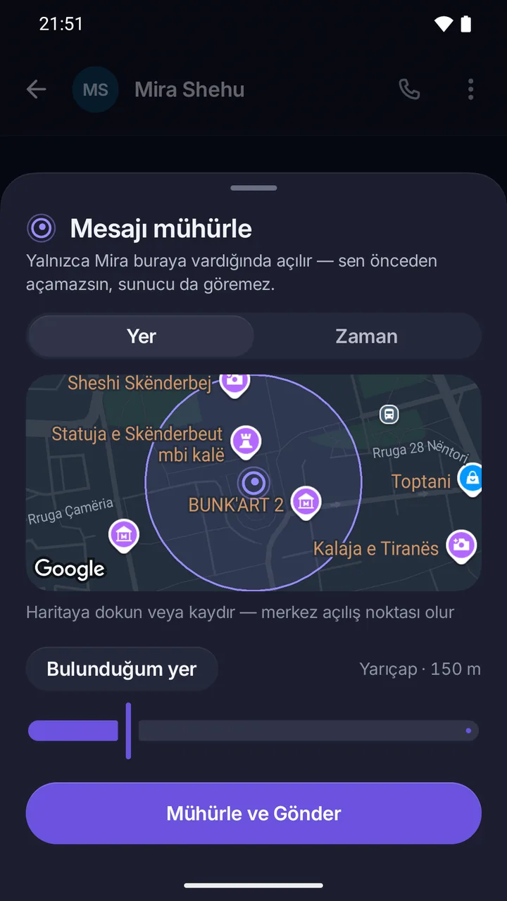 “Mesajı mühürle” sayfası: yalnızca Mira buraya vardığında açılır; Yer ya da Zaman, 150 m yarıçaplı harita ve Mühürle ve Gönder.